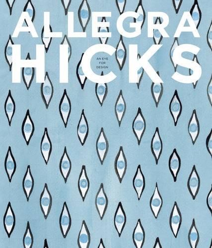 Allegra Hicks Allegra Hicks: An Eye for Design (Copertina rigida)