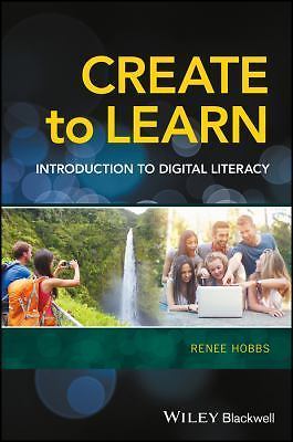 Create to Learn: Introduction to Digital Litera... 9781118968352 by Hobbs, Renee