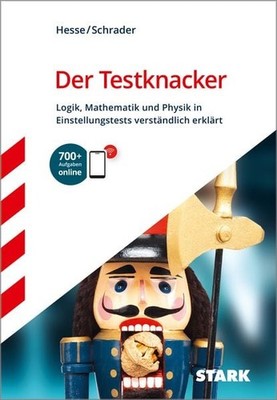 STARK Der Testknacker - Logik, Mathematik und Physik in Einstellungstests Log...