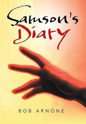 Samson's Diary by Bob Arnone (English) Hardcover Book