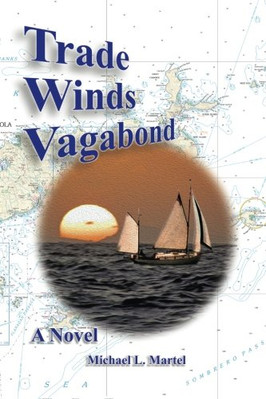 TRADE WINDS VAGABOND By Michael L. Martel **BRAND NEW**