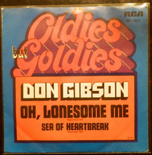 Don Gibson  7"  Oh, Lonesome Me    Oldies But Goldies