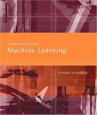 Introduction to Machine Learning (Adaptive Computation and Machine Learning) - E