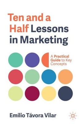 Ten and a Half Lessons in Marketing Emílio Távora Vilar