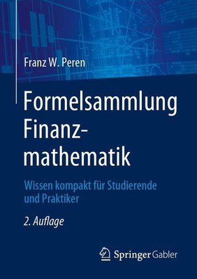 Formelsammlung Finanzmathematik Franz W. Peren