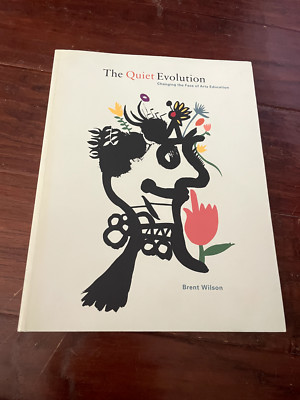 NEW: Quiet Evolution, Changing the Face of Arts Education - B. Wilson