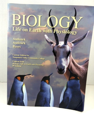 Biology, Life on Earth with Physiology by Audesirk/Byers Naugatuck Valley CC