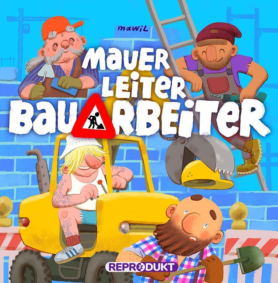 Thumbnail - Mawil | Mauer, Leiter, Bauarbeiter | Buch | Deutsch (2021) | 32 S. |