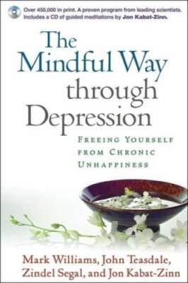 The Mindful Way Through Depression: Freeing Yourself from Chronic Unhappi - GOOD