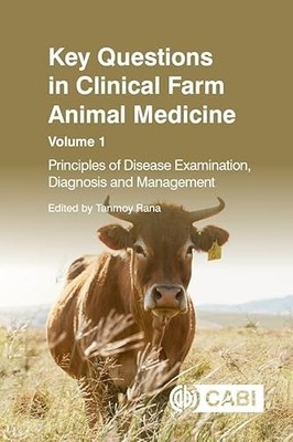 Key Questions in Clinical Farm Animal Medicine: Principles of Disease Examinati