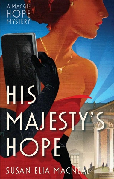 His Majesty's Hope | Susan Elia Macneal | Englisch | Taschenbuch | Maggie Hope-image