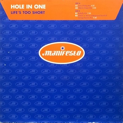 Hole In One - Life's Too Short (12'') 0731457416914