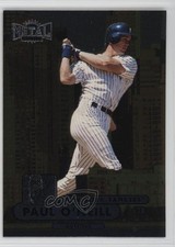 1998 Metal Universe Paul O'Neill #144 1t71