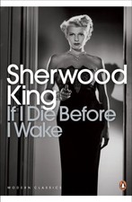 If I Die Before I Wake (Penguin Modern Classics) by King, Sherwood Paperback The