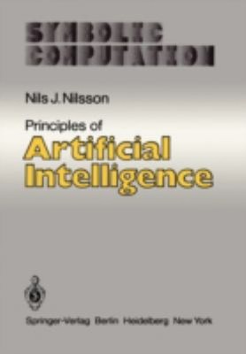 Principles of Artificial Intelligence Hardcover Nils J. Nilsson