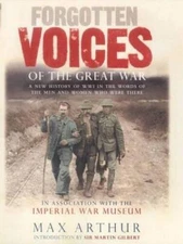 Forgotten Voices of the Great War: A New History of World War I in  - ACCEPTABLE