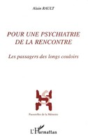 Alain Rault | Pour Une Psychiatrie de la Rencontre | Taschenbuch | FranzöSisch