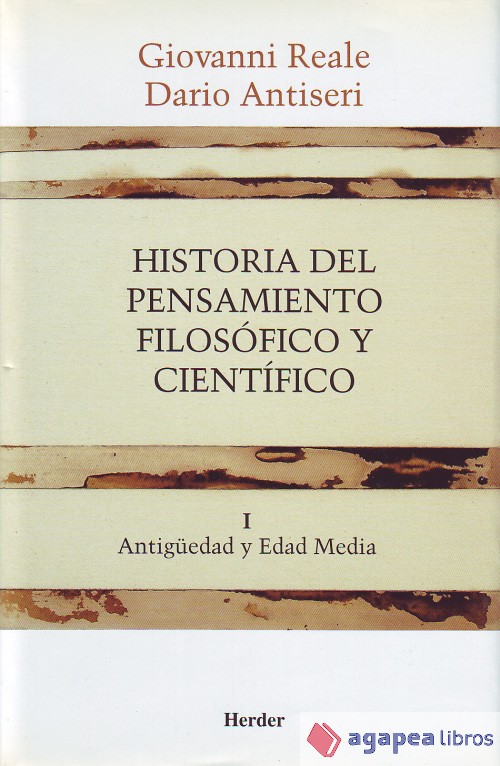 Historia del pensamiento filosófico y científico. Tomo I. Antigüedad y Edad Medi