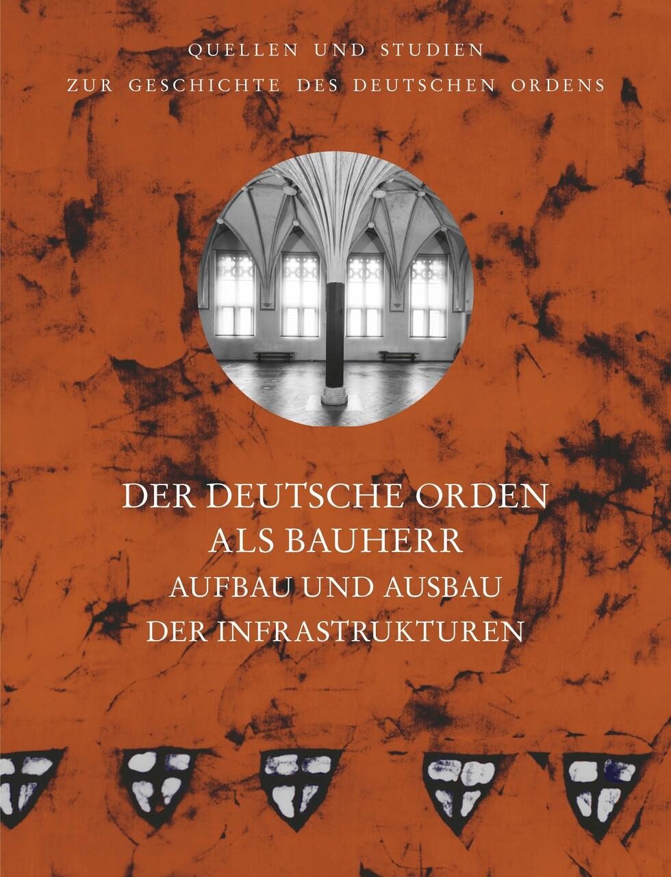 Der Deutsche Orden als Bauherr Christofer Herrmann