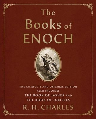 The Books Of Enoch: The Complete And Original Edition, Also Includes The Bo...