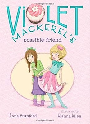 Violet Mackerel's Possible Friend Hardcover Anna Branford
