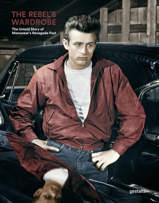 The Rebel's Wardrobe | The Untold Story of Menswear's Renegade Past | Buch