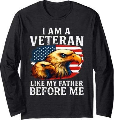 I Am A Veteran Like My Father Before Me Design Like Long Sleeve T-Shirt