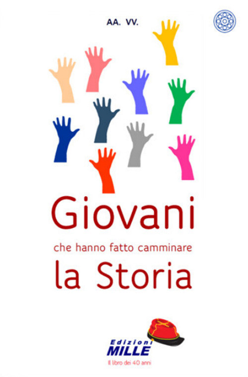 Giovani Che Hanno Fatto Camminare La Storia -  - 2024