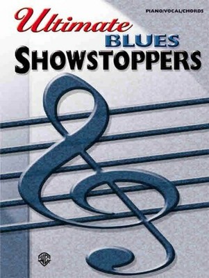 Ultimate Showstoppers Blues: Piano/Vocal/Chords (9780757993435)