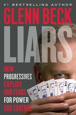 Liars: How Progressives Exploit Our Fears for- 1476798885, paperback, Glenn Beck