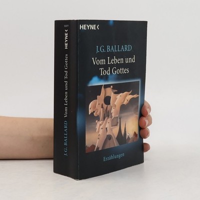 Vom Leben und Tod Gottes. Gesammelte Erzählungen Bd.2  |  James Graham Ballard