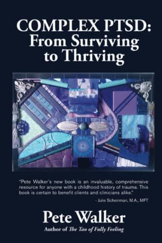 Complex PTSD From Surviving to Thriving A GUIDE AND MAP FOR RECOVERING FROM C... - Picture 1 of 2