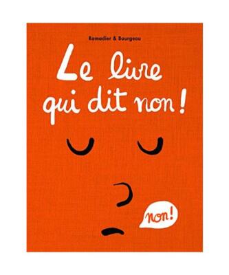 Le Livre Qui Dit Non !, Ramadier Cédric/Bourgeau Vincent