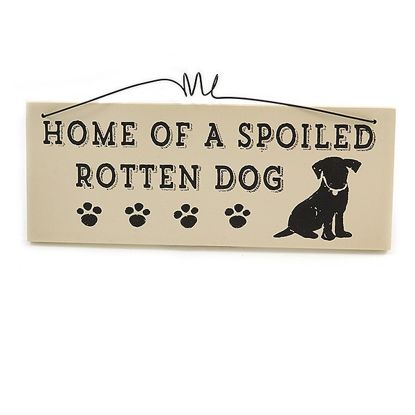 Funny, Spoiled Dog, Animal, Friendship, FAMILY, HOUSE Quote Wooden Novelty