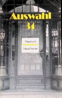 Der Tod Friedrichs II. bei Reitwein -in: Auswahl 1984 - Neue Lyrik, Neue Namen.