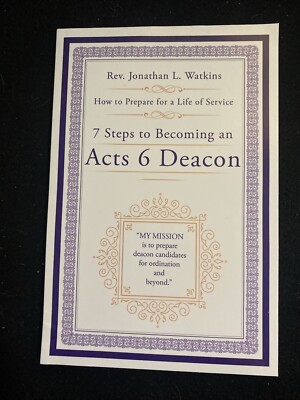 Jonathan L Watkins 7 Steps to Becoming an Acts 6 Deacon (Paperback)