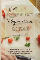 America Best Recipes | Your Everyday Vegetarian Meals | Taschenbuch | Englisch