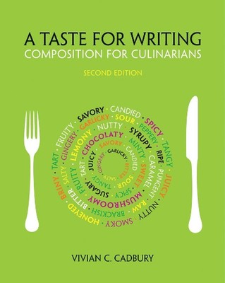 A Taste for Writing: Composition for Culinarians by Vivian Cadbury (English) Pap