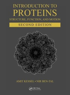 Introduction to Proteins | Structure, Function, and Motion, Second Edition