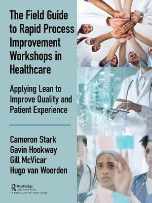 The Field Guide to Rapid Process Improvement Workshops in Hea... - 9780367074395