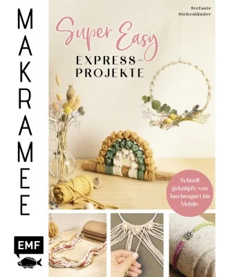 Makramee Super Easy - Express-Projekte | Siebenländer, Stefanie | Gebunden - Bild 1 von 1