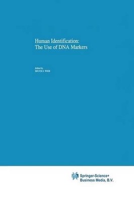 Human Identification: The Use of DNA Markers by B. Weir (English) Paperback Book