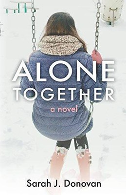 Alone Together: A Novel - Paperback By Donovan, Sarah J. - VERY GOOD