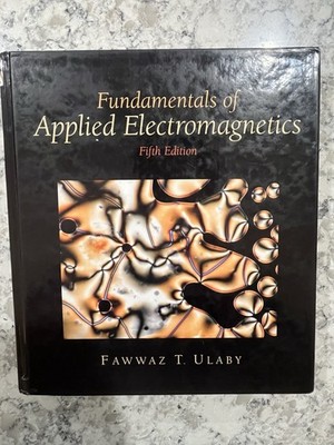 Fundamentals of Applied Electromagnetics by Fawwaz T. Ulaby (2006, Hardcover)