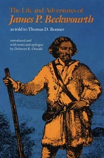 The Life and Adventures of James P. Beckwourth (Bison Book S)