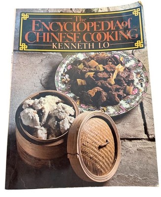 The Encyclopedia of Chinese Cooking by Kenneth Lo 1979 William Collins Sons PB