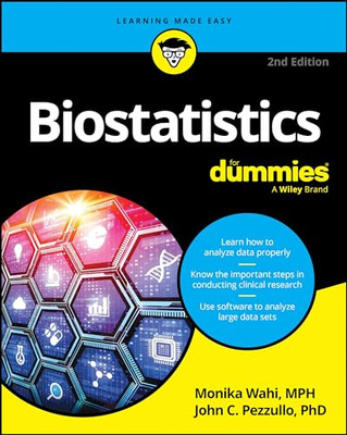 Biostatistics for Dummies - Paperback NEW Wahi, Monika 26/07/2024