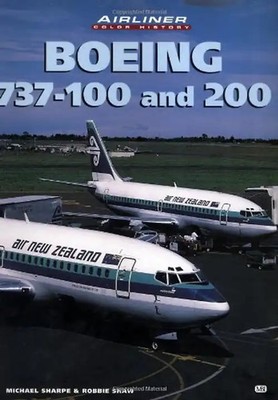 Boeing 737 - 100 and 200 (Airliner Color History) - Shaw, Robbie Zst. SEHR GUT