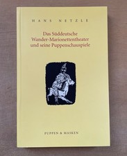 Das süddeutsche Wander-Marionettentheater und seine Puppenschauspiele. Netzle, H