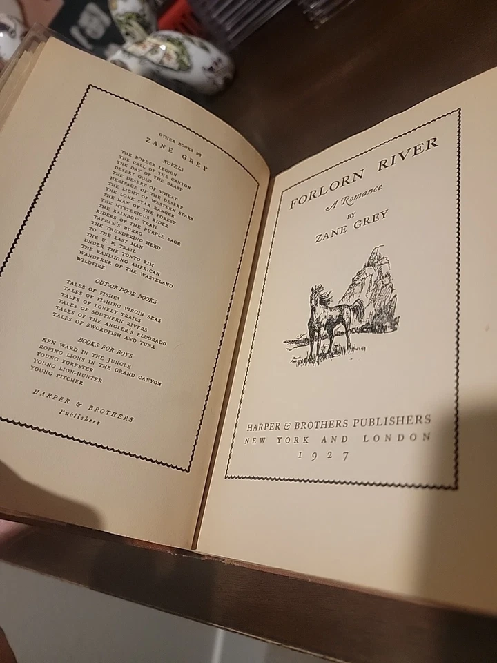 ZANE GREY, FORLORN RIVER 1927, 1ST EDITION H-B, 1ST EDITION, 1ST PRINT VG - Image 4 of 4